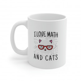 I Love Math And Cats - 11 oz. Coffee Mug